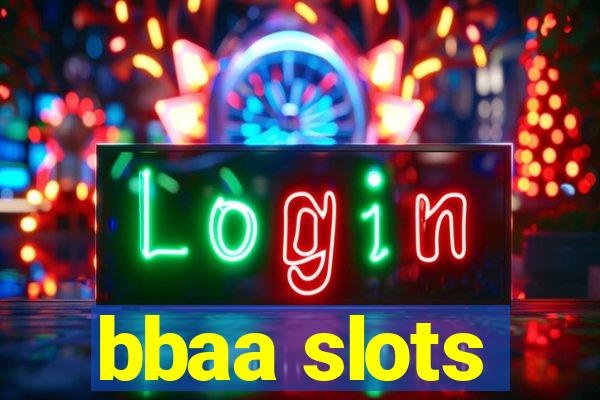 bbaa slots